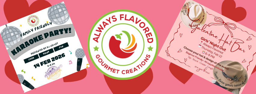 🎉 Two Ways to Celebrate Valentine’s Week at Always Flavored