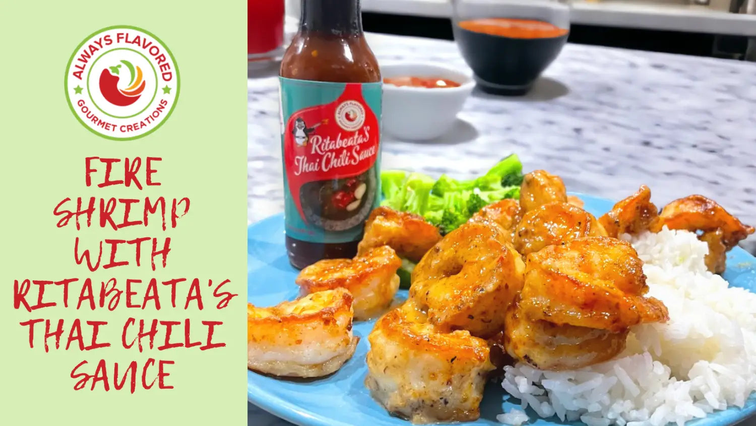 Fire Shrimp with Ritabeata's Thai Chili Sauce