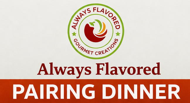 Always Flavored Pairing Dinner
