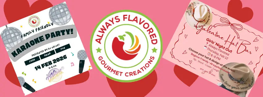 🎉 Two Ways to Celebrate Valentine’s Week at Always Flavored