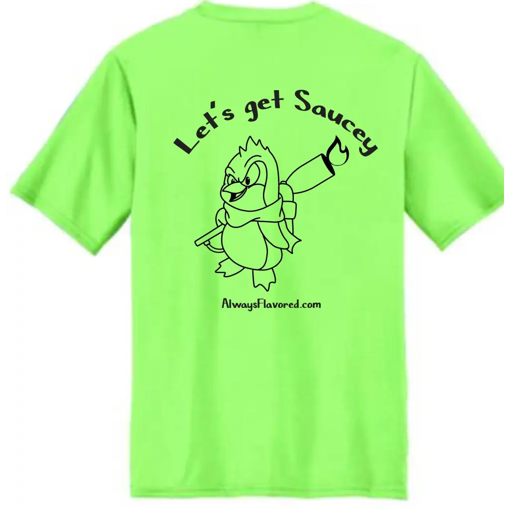 Let’s get Saucey shirt - T-Shirt